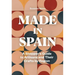 Made in Spain: A Shopper's Guide to Artisans and Their Crafts by Region