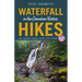 Waterfall Hikes in the Canadian Rockies - Volume 1: Banff--Kananaskis--Crowsnest--Waterton--Yoho--BC Rockies