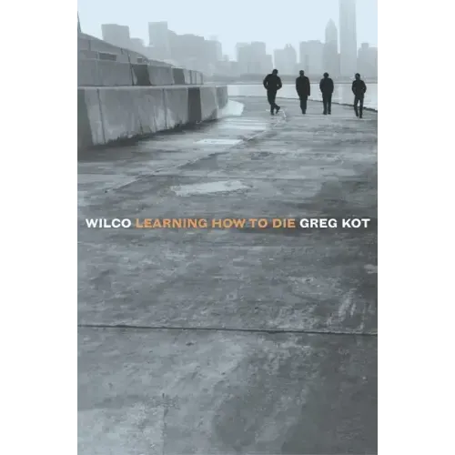 Wilco: Learning How to Die
