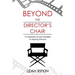 Beyond the Director's Chair: 10 Leadership Success Strategies for Aspiring Directors