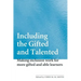 Including the Gifted and Talented: Making Inclusion Work for More Gifted and Able Learners