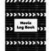 Movie Log Book: Film Review Pages, Watch & List Favorite Movies, Gift, Write Reviews & Details Journal, Writing Films Tracker, Notebook