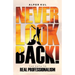 Never Look Back!: The Path to Real Professionalism