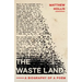 The Waste Land: A Biography of a Poem