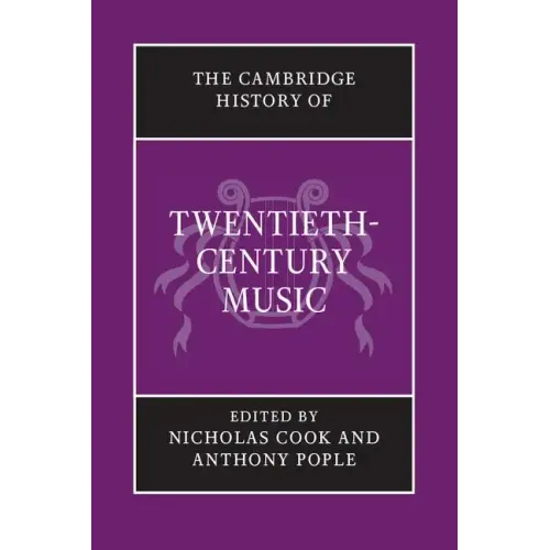 The Cambridge History of Twentieth-Century Music