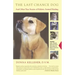 The Last Chance Dog: And Other True Stories of Holistic Animal Healing