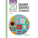 All-New Twenty to Make: Granny Squares to Crochet
