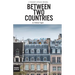 Between Two Countries