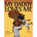 My Daddy Loves Me
