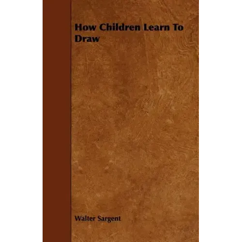 How Children Learn To Draw