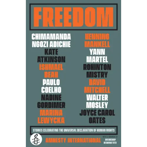 Freedom: Stories Celebrating the Universal Declaration of Human Rights