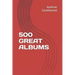 500 Great Albums