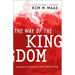 The Way of the Kingdom: Seizing the Times for a Great Move of God
