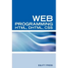 Web Programming Interview Questions with HTML, DHTML, and CSS: HTML, DHTML, CSS Interview and Certification Review