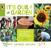 It's Our Garden: From Seeds to Harvest in a School Garden