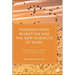 Transnational Migration and the New Subjects of Work: Transmigrants, Hybrids and Cosmopolitans