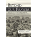 Beyond our Prayers