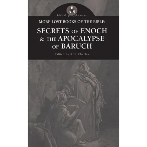 More Lost Books of the Bible: The Secrets of Enoch & The Apocalypse of Baruch