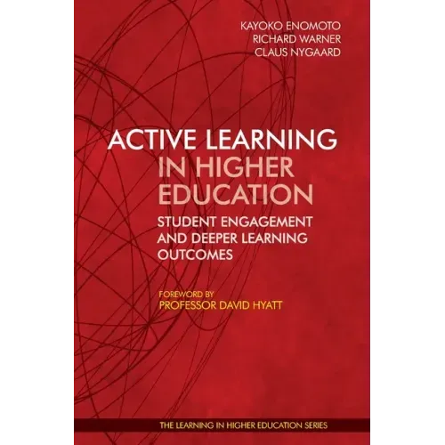 Active Learning in Higher Education: Student Engagement and Deeper Learning Outcomes