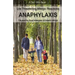 Life Threatening Allergic Reactions: Anaphylaxis: Caused by Food Allergies or Insect Stings