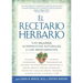 El Recetario Herbario: Las mejores alternativas naturales a los medicamentos