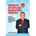 Secrets of Offline Marketing Profits: How to Wake Up the Marketing Genius Inside of You