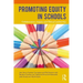 Promoting Equity in Schools: Collaboration, Inquiry and Ethical Leadership