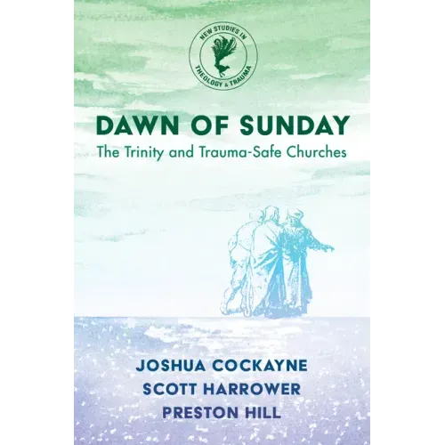 Dawn of Sunday: The Trinity and Trauma-Safe Churches