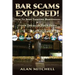 Bar Scams Exposed!: How to Spot Thieving Bartenders & Other Tricks of Their Trade