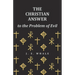 The Christian Answer to the Problem of Evil