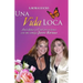 Una Vida Loca: Anecdotas y Conversaciones con mi amiga Jenni Rivera
