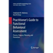 Practitioner's Guide to Functional Behavioral Assessment: Process, Purpose, Planning, and Prevention