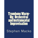 Trombone Warm-Up: Orchestral and Instrumental Improvisation