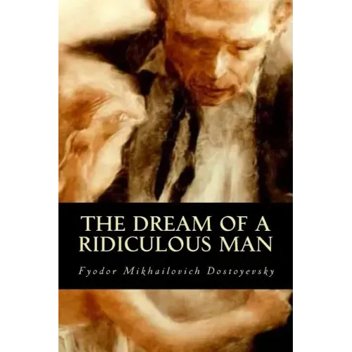 The Dream of a Ridiculous Man