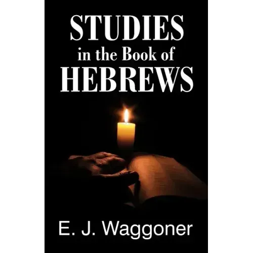 Studies in the Book of Hebrews
