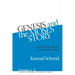 Genesis and the Moses Story: Israel's Dual Origins in the Hebrew Bible