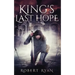 King's Last Hope: The Complete Durlindrath Trilogy