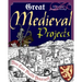 Great Medieval Projects: You Can Build Yourself