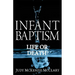 Infant Baptism - Life or Death?