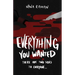 Everything You Wanted