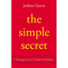 The Simple Secret: Choosing Love in a Culture of Hostility