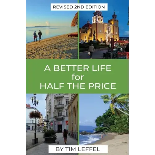 A Better Life for Half the Price - 2nd Edition