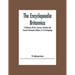 The Encyclopaedia Britannica: A Dictionary Of Arts, Sciences, Literature And General Information (Volume I) A To Androphagi