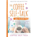 The Coffee Self-Talk Daily Reader #2: More Bite-Sized Nuggets of Magic to Add to Your Morning Routine