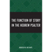 The Function of Story in the Hebrew Psalter