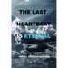 The Last Heartbeat Is Eternal