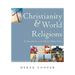 Christianity and World Religions: An Introduction to the World's Major Faiths
