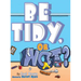 Be Tidy, Or Not?