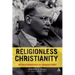 Religionless Christianity: Dietrich Bonhoeffer in Troubled Times