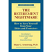 The Retirement Nightmare: How to Save Yourself from Your Heirs and Protectors: Involuntary Conservatorships and Guardianships